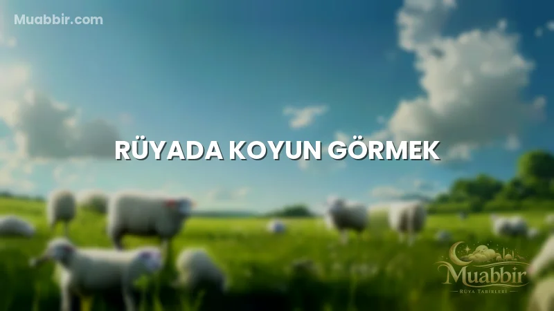 Rüyada Koyun Görmek
